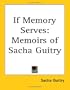 If Memory Serves: Memoirs of Sacha Guitry