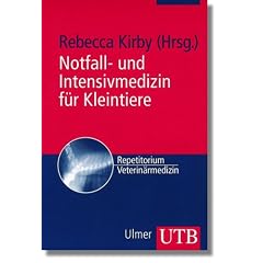 Notfall- und Intensivmedizin f�r Kleintiere: Veterin�rmedizinisches Repetitorium (Uni-Taschenb�cher M)