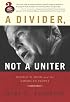 Divider, Not a Uniter: George W. Bush and the American People, A, (Great Questions in Politics Series) (Great Questions in Politics)