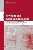 Rewriting and typed lambda calculi : joint international conferencs, RTA-TLCA 2014, held as part of the Vienna summer of logic, VSL 2014, Vienna, Austria, July 14-17, 2014, proceedings
