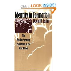 Identity in Formation: Russian-speaking Populations in the Near Abroad (Wilder House Series in Politics, History & Culture)