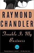 Trouble Is My Business