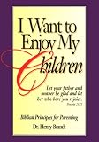 I Want to Enjoy My Children