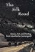 The Silk Road: Music, Art, and Poetry from Istanbul to Samarqand
