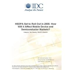 HSDPA Set to Roll Out in 2005: How Will It Affect Mobile Device and Semiconductor Markets?