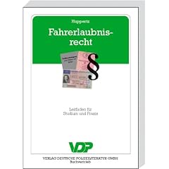 Fahrerlaubnisrecht: Leitfaden f�r Studium und Praxis