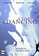 A Time for Dancing - Ihr einziges Ziel: Leben um zu tanzen