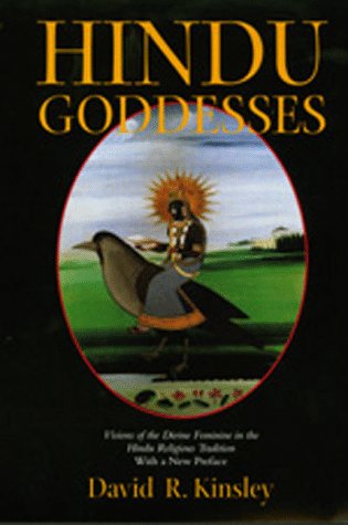 Hindu Goddesses: Visions of the Divine Feminine in the Hindu Religious Tradition (Hermeneutics: Studies in the History of Religions)