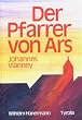 Der Pfarrer von Ars. Johannes Vianney