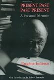 Present Past Past Present: A Personal Memoir