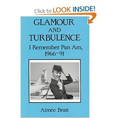 Glamour and Turbulence: I Remember Pan Am, 1966-91