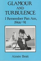 Glamour and Turbulence: I Remember Pan Am, 1966-91
