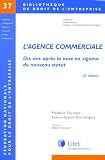 Revue Litec  / L'agence commerciale : Dix ans après la mise en vigueur du nouveau statut