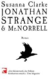 Jonathan Strange & Mr. Norrell: A Novel