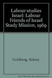 Labour studies Israel : Labour Friends of Israel Study Mission, 1969