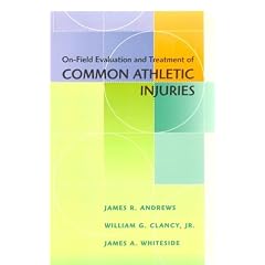 On Field Evaluation And Treatment Of Common Athletic Injuries
