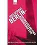 Hier spricht Berlin: Geschichten aus einer barbarischen Stadt