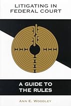 Litigating in Federal Court: A Guide to the Rules