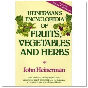 Encyclopedia of Fruits, Vegetables and Herbs Encyclopedia of Fruits, Vegetables and Herbs