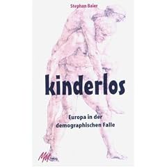 kinderlos - Europa in der demographischen Falle