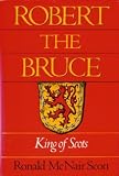 Robert the Bruce, King of Scots