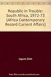 A republic in trouble : South Africa, 1972-73