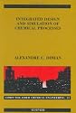 Integrated Design and Simulation of Chemical Processes, Volume 13 (Computer Aided Chemical Engineering)