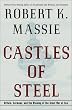 Castles of Steel: Britain, Germany, and the Winning of the Great War at Sea