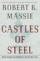 Castles of Steel: Britain, Germany, and the Winning of the Great War at Sea