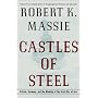 Castles of Steel: Britain, Germany, and the Winnin&hellip by Robert K. Massie