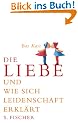 Die Liebe und wie sich Leidenschaft erkl�rt