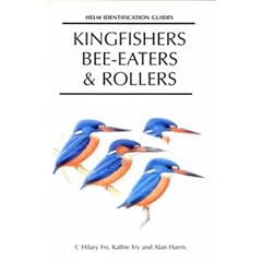 Kingfishers, Bee-eaters and Rollers: A Handbook (Helm Identification Guides)