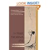 The True Dharma Eye: Zen Master Dogen's Three Hundred Koans