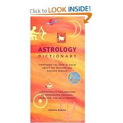 Astrology Dictionary: Everything You Need to Know About the Western and Eastern Zodiacs Astrology Dictionary: Everything You Need to Know About the Western and Eastern Zodiacs