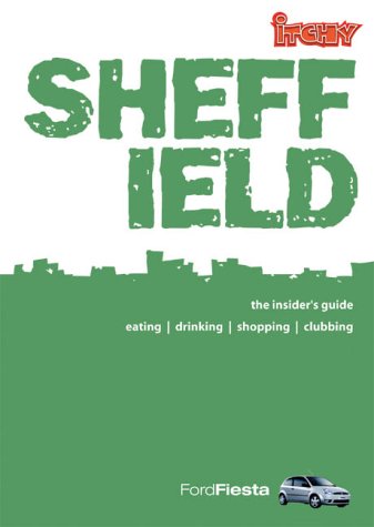 City Travel Guides Discounted  Books : Itchy Insider's Guide to Sheffield (Itchy Guide)