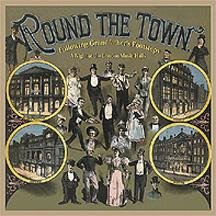 CD-Charts  Search : Round the Town: Following Grandfather's Footsteps - A Night at the London Music Hall