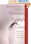 Parenting Through Crisis: Helping Kids in Times of Loss, Grief, and Change
