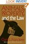Animals, Property, and the Law (Ethics and Action)