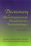 Dictionary of Developmental Disabilities Terminology