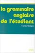 La grammaire anglaise de l'�tudiant