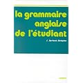 La grammaire anglaise de l'�tudiant