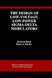 Review Springer  / The Design of Low-Voltage, Low-Power Sigma-Delta Modulators (The Springer International Series in Engineering and Computer Science)