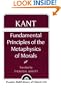 Kant: Fundamental Principles of the Metaphysics of Morals