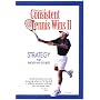 Consistent Tennis Wins II ( Strategy For Singles And Doubles )