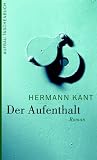 Der Aufenthalt: Roman