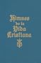 Himnos De LA Vida Cristiana (Spanish Edition)