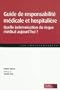 Guide de responsabilit� m�dicale et hospitali�re : Quelle indemnisation du risque m�dical aujourd'hui ?