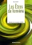Les �tres de lumi�re : Rencontre avec les messagers spirituels
