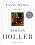 Last Chance for the Tarzan Holler: Poems