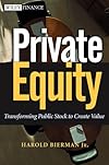 Private Equity: Transforming Public Stock Into Private Equity to Create Value